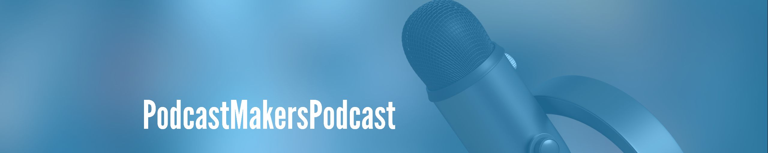 PodcastMakersPodcast
