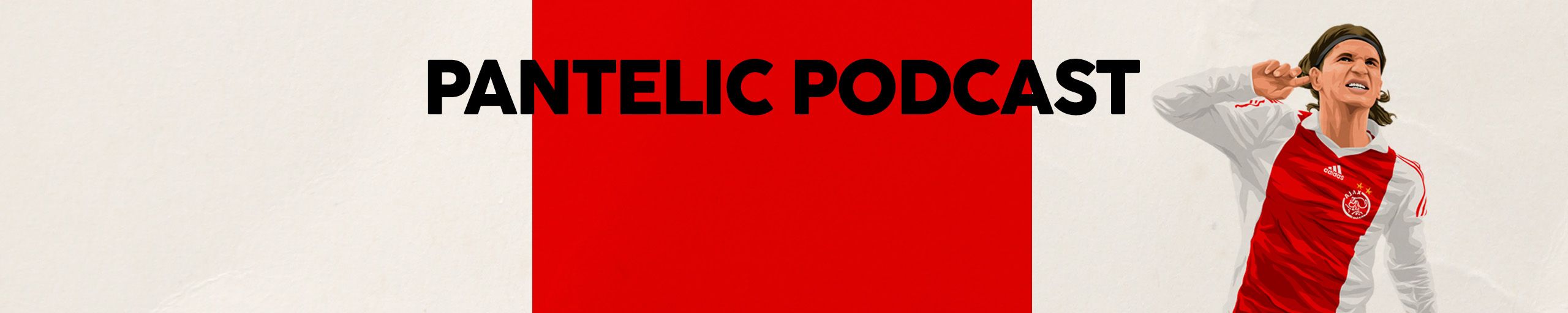 Pantelic Podcast
