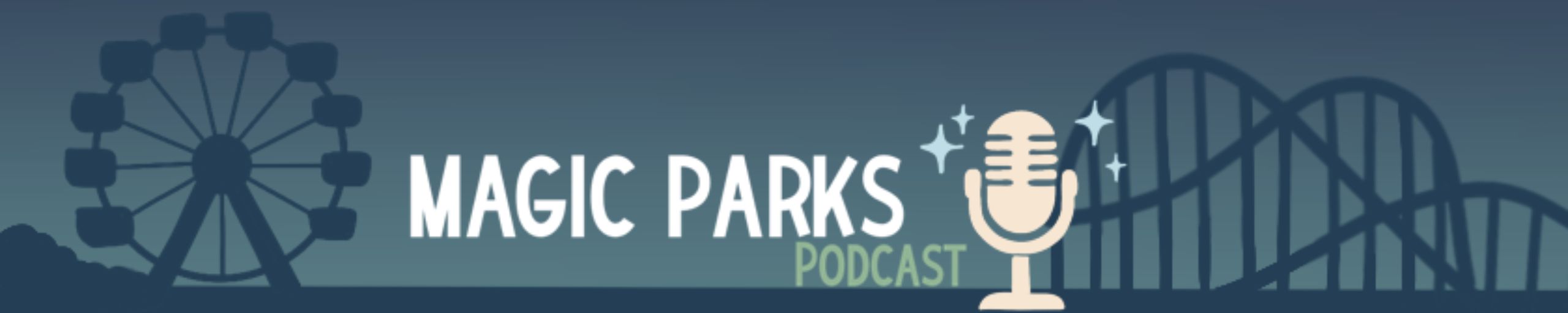 Magic Parks Podcast