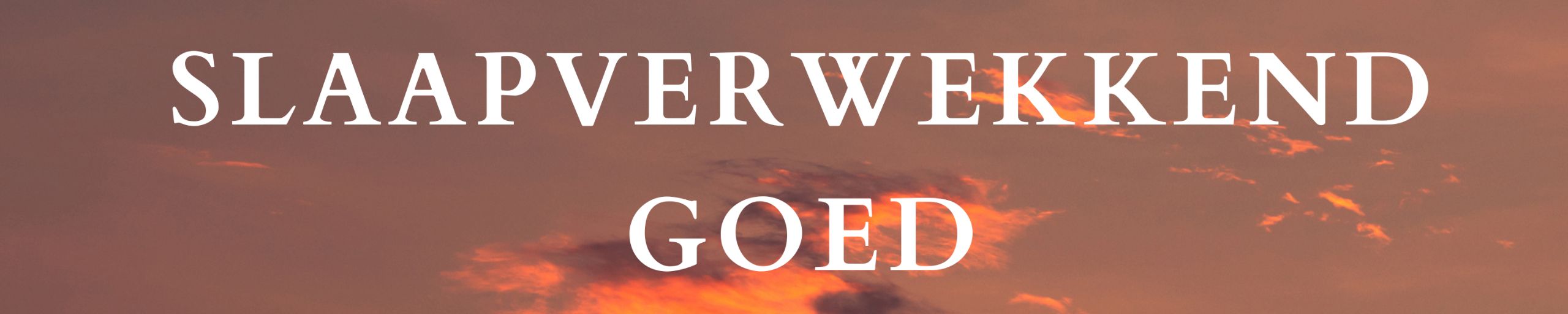 Slaapverwekkend Goed