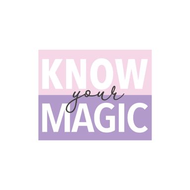 KNOW your magic