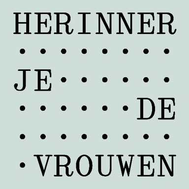 Herinner je de Vrouwen