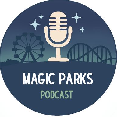 Magic Parks Podcast