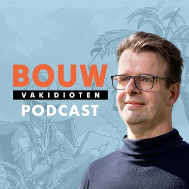 Bouw Vakidioten Podcast